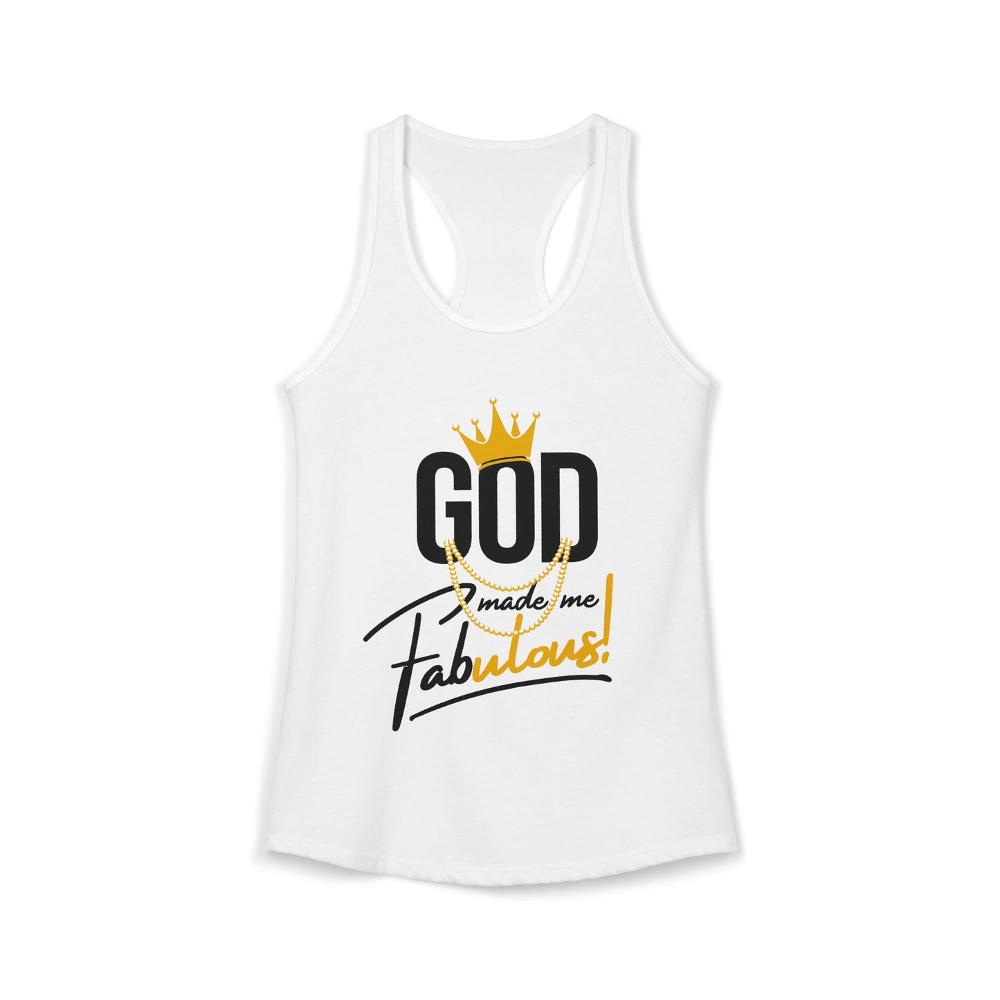 God Made Me Fabulous Women's Racerback Tank