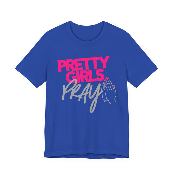 Pretty Girls Pray Pink & Silver Unisex Christian T-Shirt | Faith Based Graphic Tee