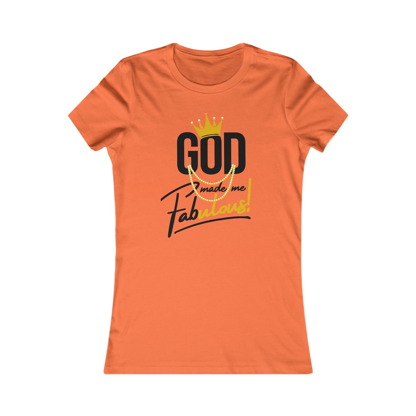 God Made Me Fabulous Women’s Fitted Tee | Faith-Based Apparel