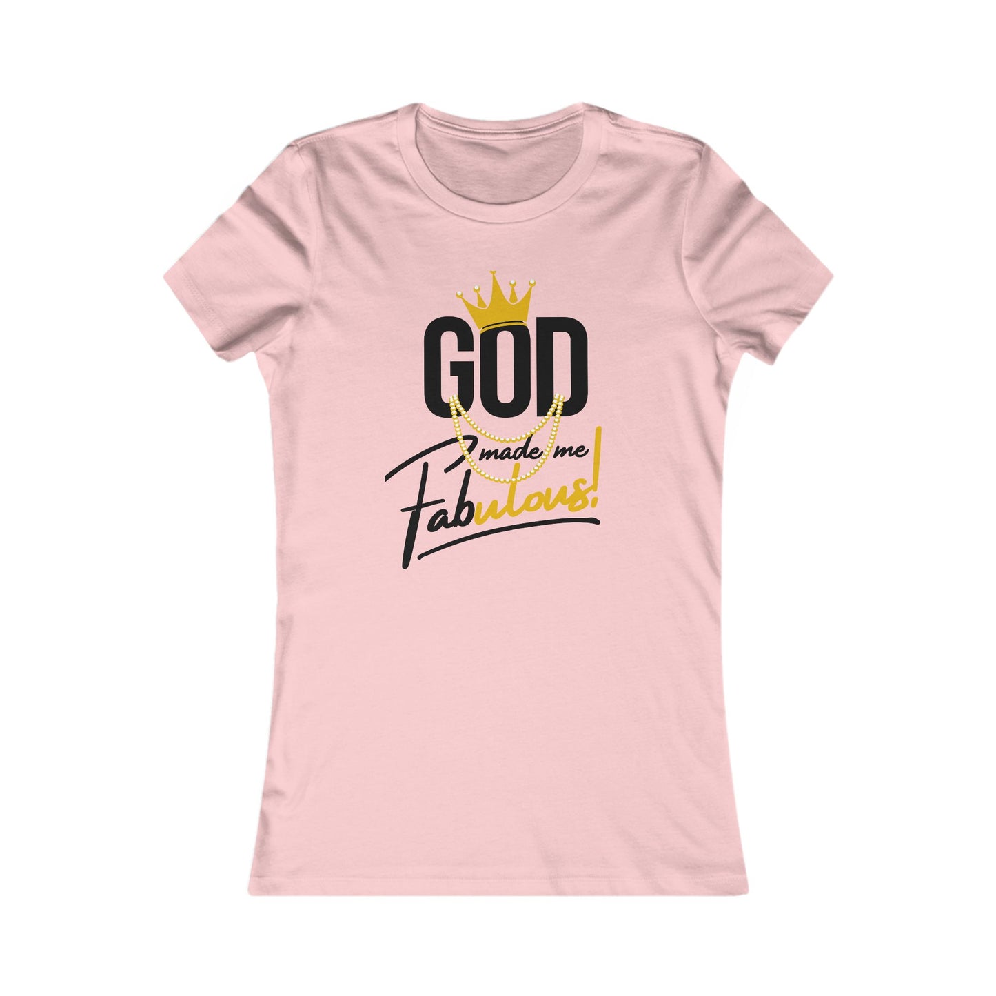 God Made Me Fabulous Women’s Fitted Tee | Faith-Based Apparel