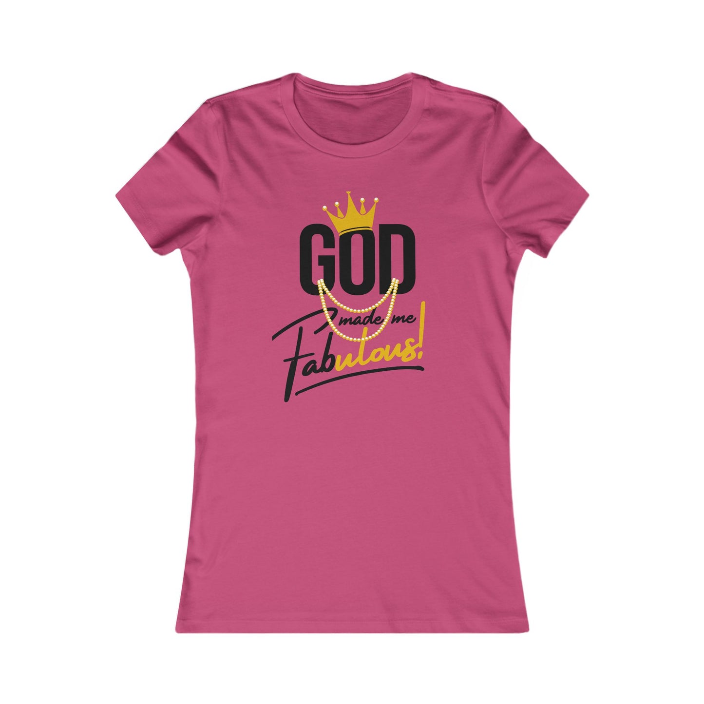 God Made Me Fabulous Women’s Fitted Tee | Faith-Based Apparel