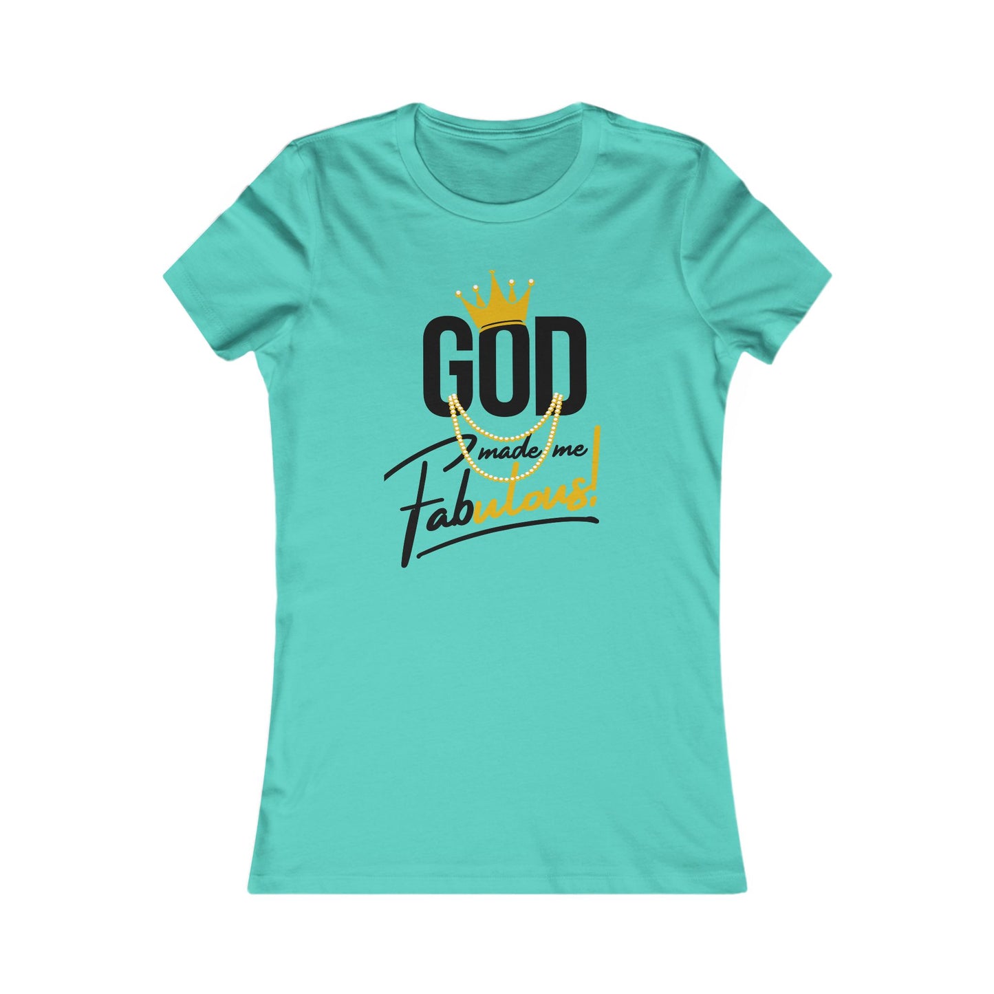 God Made Me Fabulous Women’s Fitted Tee | Faith-Based Apparel