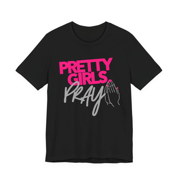 Pretty Girls Pray Pink & Silver Unisex Christian T-Shirt | Faith Based Graphic Tee