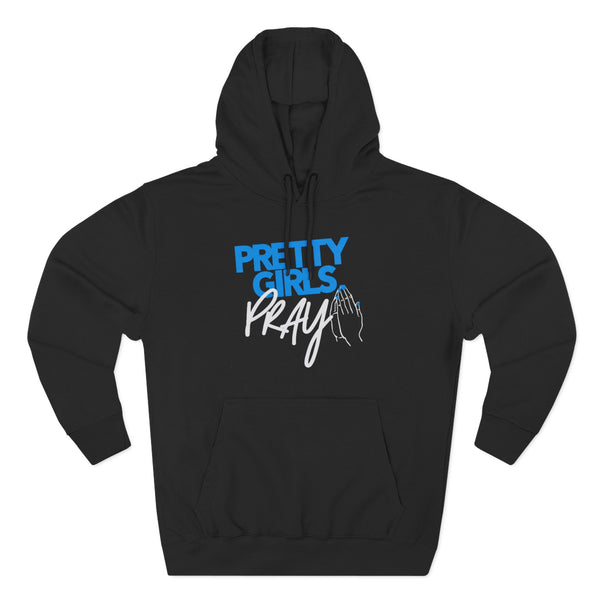 Pretty Girls Pray Blue & White Premium Hoodie | Unisex Christian Sweatshirt