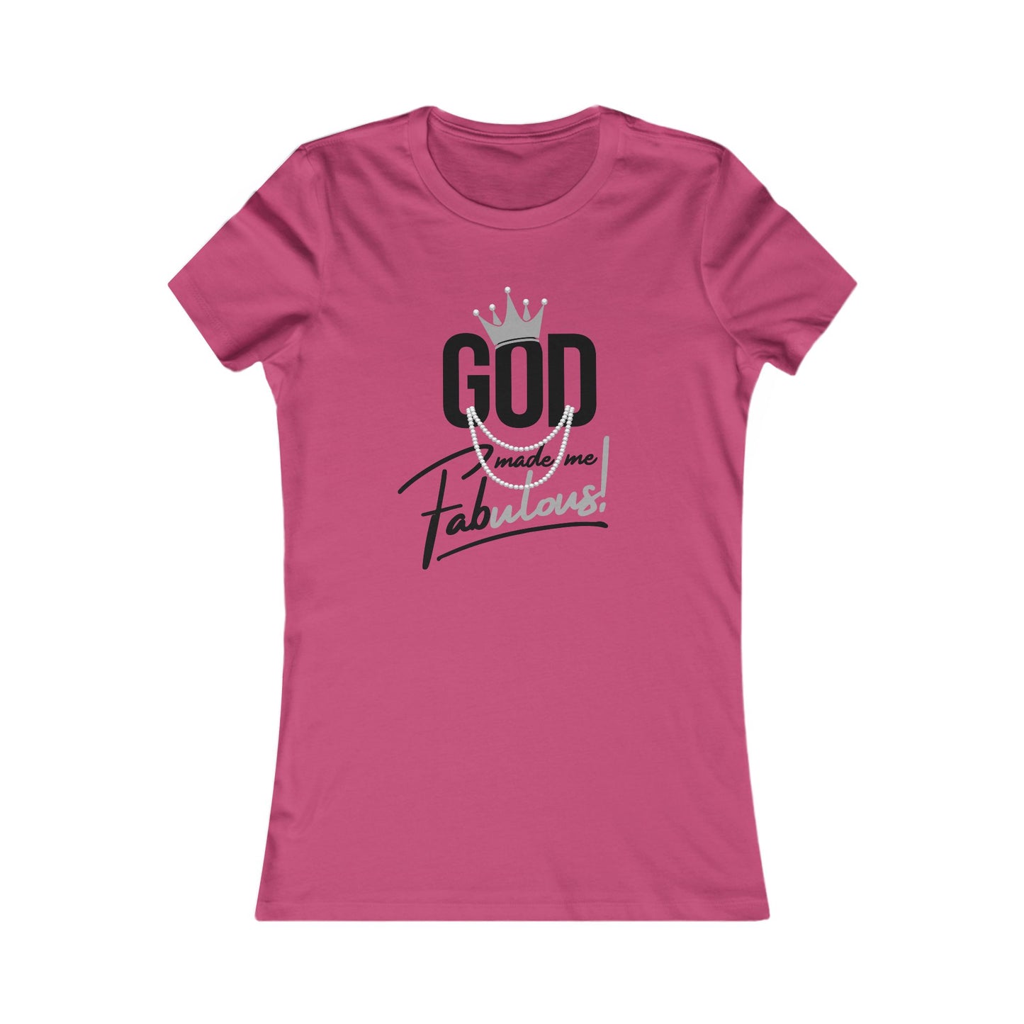 God Made Me Fabulous Silver Women’s Fitted Faith Tee