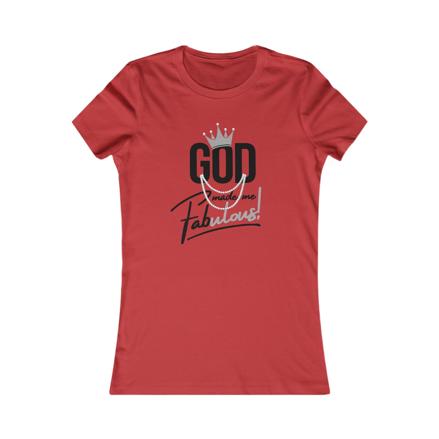 God Made Me Fabulous Silver Women’s Fitted Faith Tee