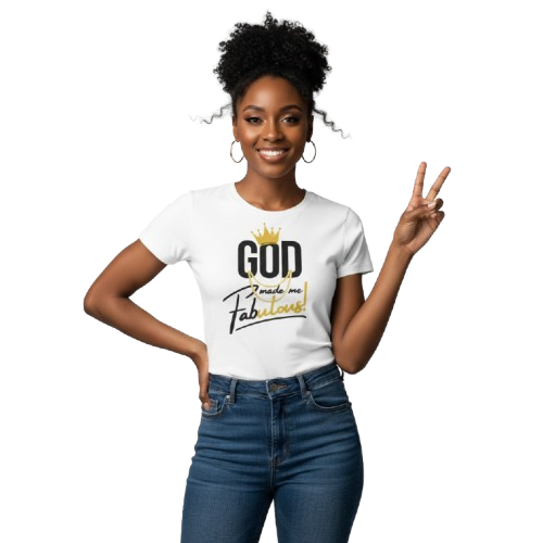 God Made Me Fabulous Women’s Fitted Tee | Faith-Based Apparel