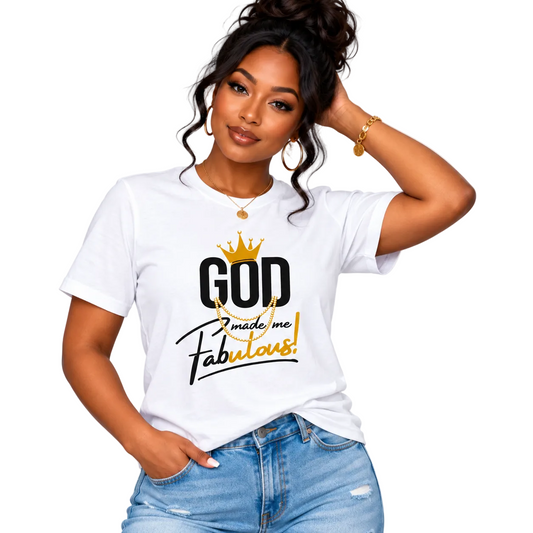 God Made Me Fabulous Christian Graphic Unisex Tee