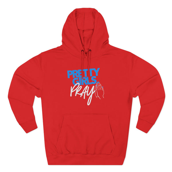 Pretty Girls Pray Blue & White Premium Hoodie | Unisex Christian Sweatshirt