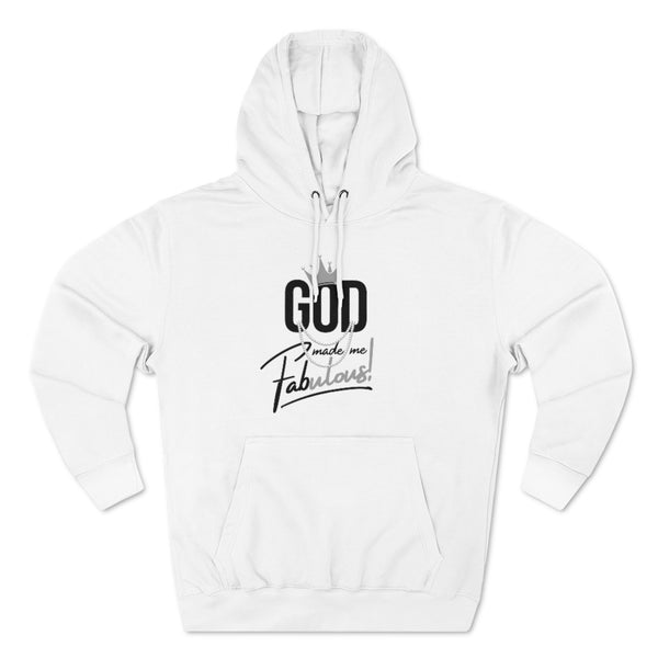 God Made Me Fabulous Pullover Hoodie-Silver