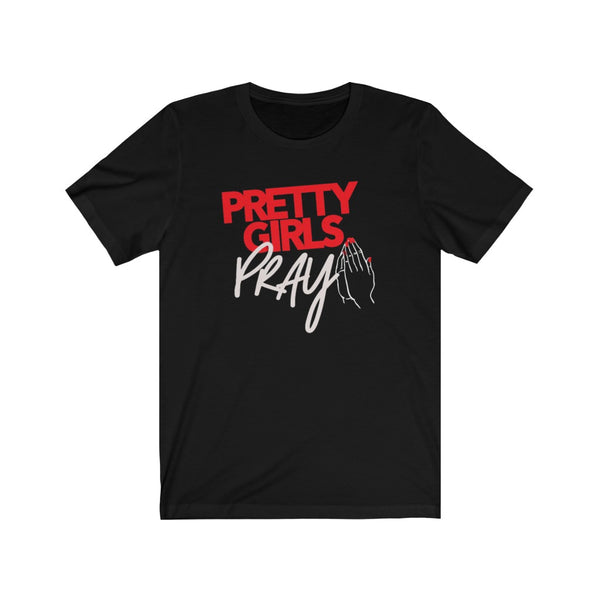 Pretty Girls Pray Unisex Tee- Red