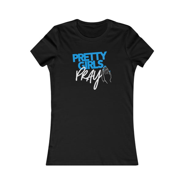 Pretty Girls Pray Fitted Tee- Blue